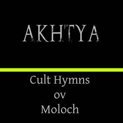 Akhtya : Cult Hymns of Moloch